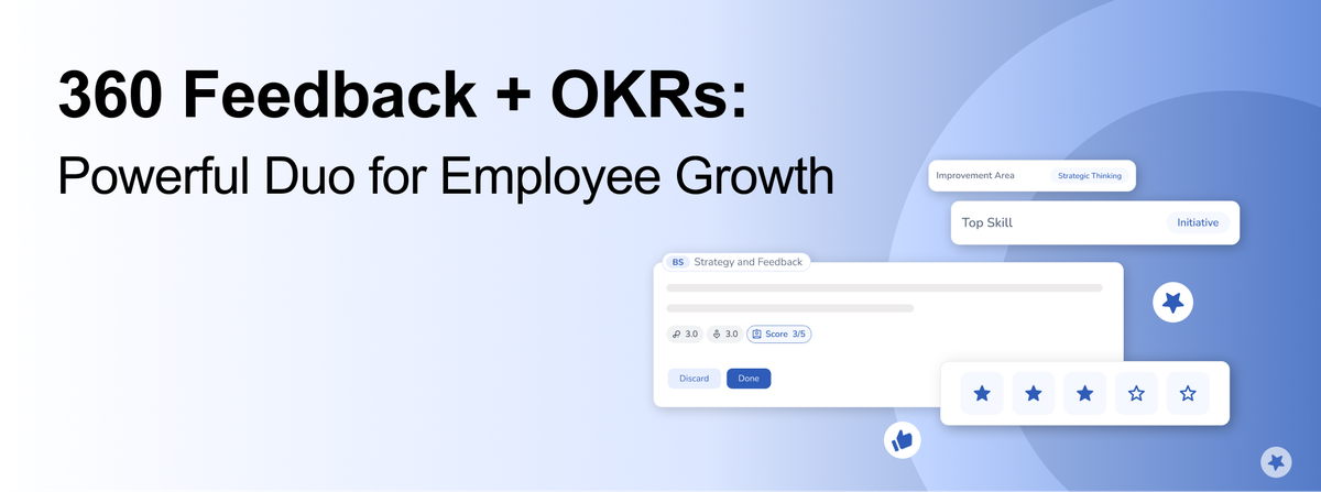 360 Feedback + OKRs: Powerful Duo for Employee Growth