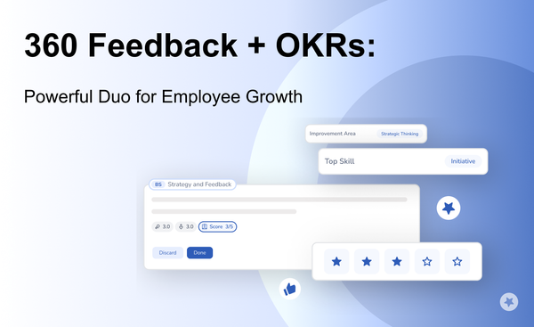 360 Feedback + OKRs: Powerful Duo for Employee Growth